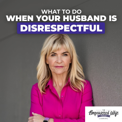 episode 294: What to Do When Your Husband is Disrespectful artwork