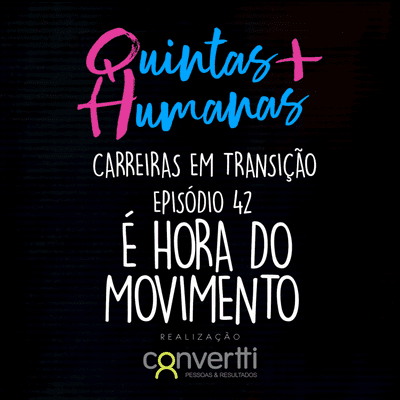 episode Episódio 42: É hora do movimento. (Carreiras em Transição) artwork