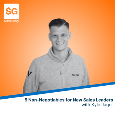 episode 5 Non-Negotiables for New Sales Leaders artwork