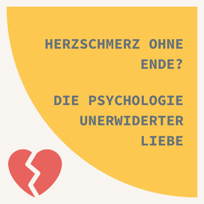 episode Herzschmerz ohne Ende? Die Psychologie unerwiderter Liebe artwork