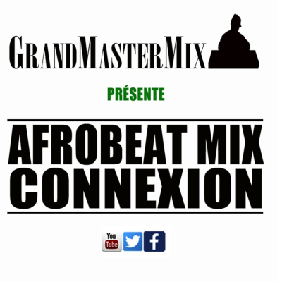 episode AFROBEAT MIX CONNEXION 2017 By GrandMasterMix artwork
