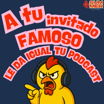 episode A tu invitado famoso le da igual tu podcast artwork