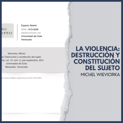 episode LA VIOLENCIA: DESTRUCCIÓN Y CONSTITUCIÓN DEL SUJETO | MICHEL WIEVIORKA artwork