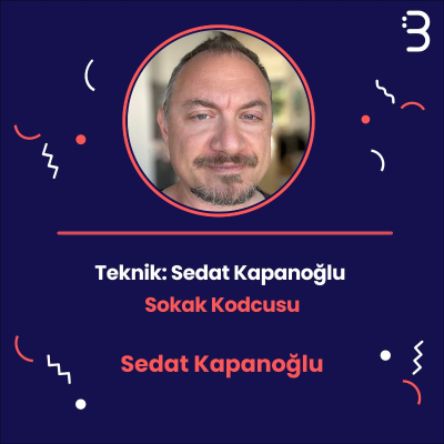 episode Teknik: Sedat Kapanoğlu | Sokak Kodcusu artwork