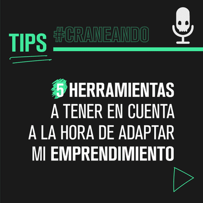 episode Craneando Tips: 5 herramientas para tener en cuenta para tu emprendimiento artwork