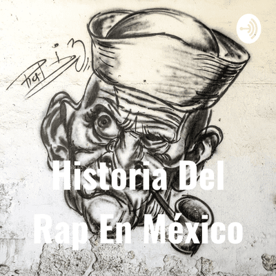 Historia Del Rap En México