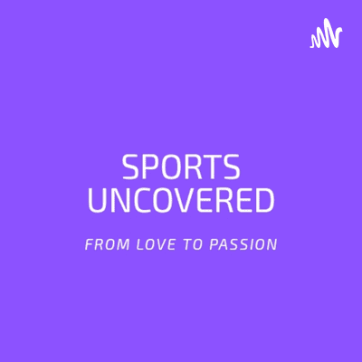 Sports Uncovered
