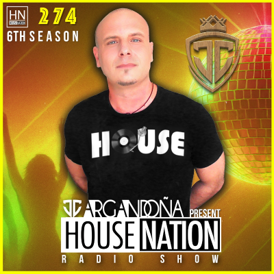 episode HOUSE NATION Radio Show by JC ARGANDOÑA Episode 274 artwork