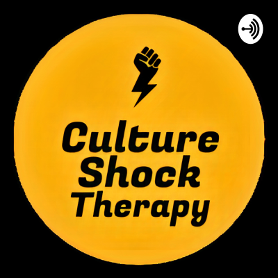 Culture Shock Therapy Podcast