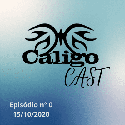 episode CaligoCast - Episódio 0 artwork