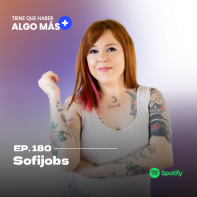 episode 180. SofiJobs: Cómo reinventarse profesionalmente, evitar errores comunes al buscar trabajo y usar la inteligencia artificial como aliada en procesos de selección. artwork