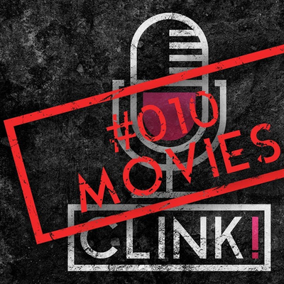 episode Clink! #010 (Movies) artwork