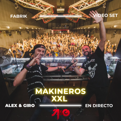 episode Alex y Giro – Live Makineros 90 XXL 2023 en Fabrik artwork
