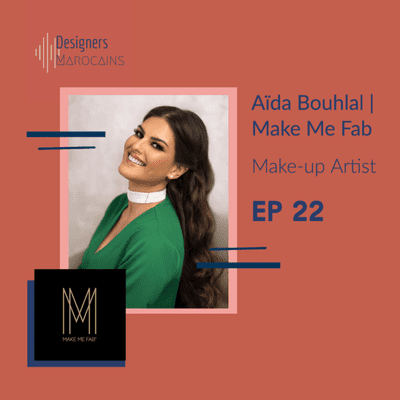 episode #22 Aïda Bouhlal | Make Me Fab | Make-up Artist artwork