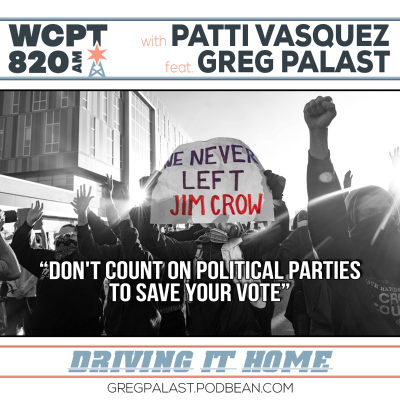 episode Driving It Home: Don't Count On Political Parties To Save Your Vote artwork