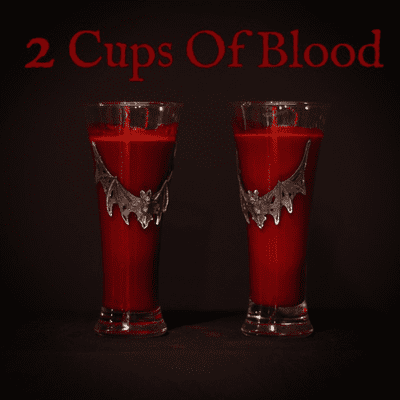 2 Cups Of Blood