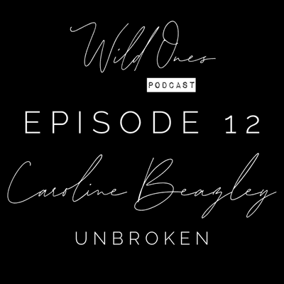 episode 12: Episode 12: Caroline Beazley - Unbroken artwork