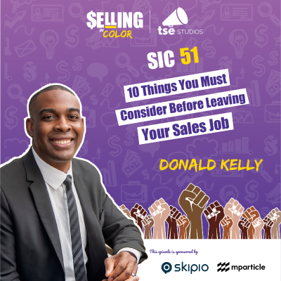 episode 10 Things You Must Consider Before Leaving Your Sales Job | Donald Kelly - 051 artwork