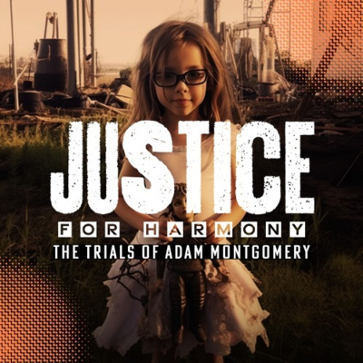 episode Adam Montgomery Sentenced to 45 Years for the Murder of His Daughter Harmony artwork