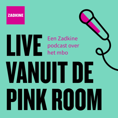 Live vanuit de Pink Room - een Zadkine podcast over het mbo
