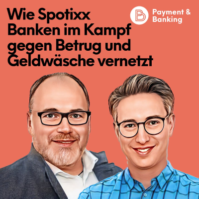 episode #528: Wie Spotixx Banken im Kampf gegen Betrug und Geldwäsche vernetzt artwork
