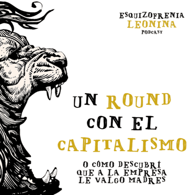 episode UN ROUND CON EL CAPITALISMO artwork