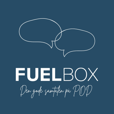 Fuelbox - Den gode samtalen på POD