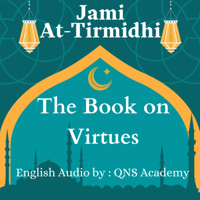 episode 46 Jami At Tirmidhi The Book on Virtues - hadith 3605-3956 of 3956 English Audiobook artwork