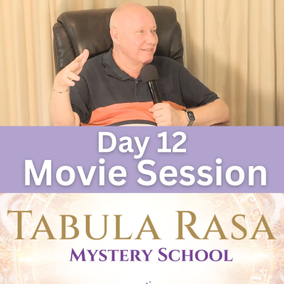 episode Day 12 - Movie Session - The Entry - Tabula Rasa Mystery School with David Hoffmeister artwork