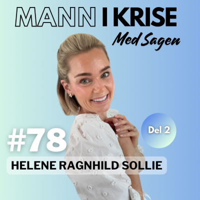 episode #79 Helene Ragnhild Sollie - Del 2 - Kroppen Etter Kreftbehandling, Katastrofetanker, Hårtap Og Psyke, Tips Til Pårørende, SOME, Glødende Kosthold, Fremtiden++ artwork