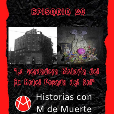 episode La verdadera historia detrás del Ex Hotel Posada del Sol artwork