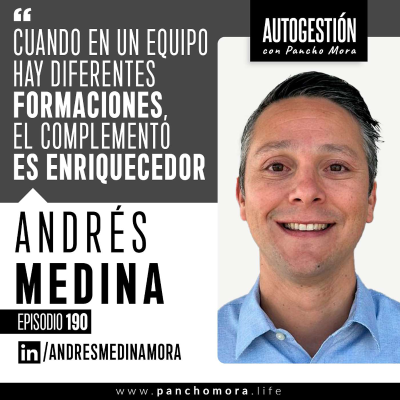 episode #190 Andrés Medina - Cuando en un equipo hay diferentes formaciones, el complemento es enriquecedor. artwork