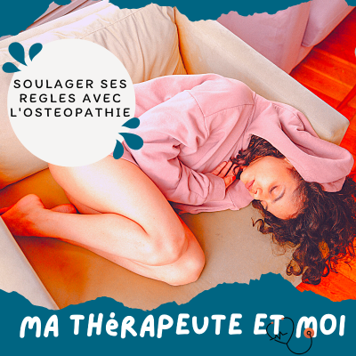 episode Les règles douloureuses et l'ostéopathie artwork