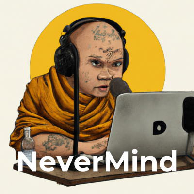 Les Entretiens de NeverMind - Méditation, Non dualité, Éveil spirituel, Spiritualité