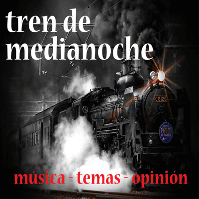 episode Tren de Medianoche 120 (03-07-2020) artwork