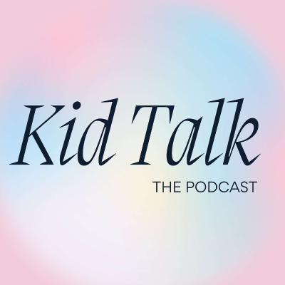 Kid Talk: The Podcast