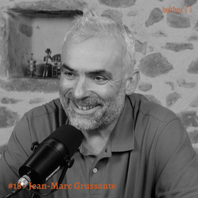 episode #18 : Jean-Marc Grussaute - Camin Larredya (Jurançon) - Béarn au coeur artwork