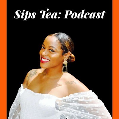 Sips Tea w/ Alicia B & Friends