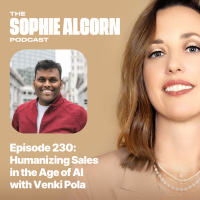 episode 230: Humanizing Sales in the Age of AI with Venki Pola artwork