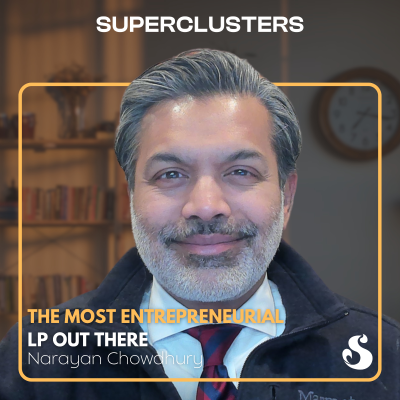 episode THE Most Entrepreneurial LP Out There | Narayan Chowdhury | Superclusters | S5E7 artwork