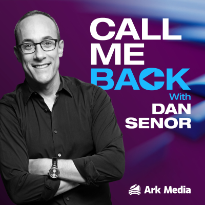 Call Me Back - with Dan Senor