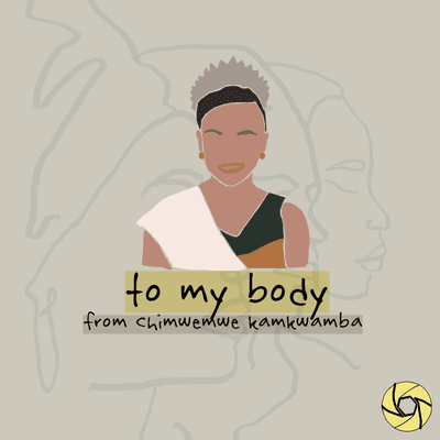 episode Letter to my Body from Chimwemwe Kamkwamba artwork