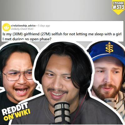 episode #373: Is My Girlfriend SELFISH For NOT Allowing Me To SLEEP With ANOTHER Woman? | Reddit Stories artwork