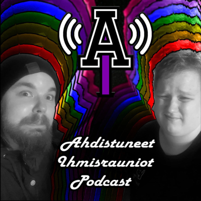 Ahdistuneet Ihmisrauniot Podcast