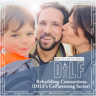 episode Rebuilding Connections (DILF's Co-Parenting Series) - DILF RePlay artwork