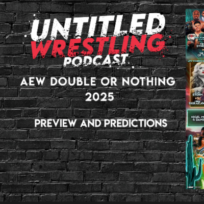 episode AEW Double or Nothing 2025 Preview and Predictions artwork