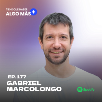 episode 177. Gabriel Marcolongo de Incluyeme.com : Diversidad, IA en la búsqueda laboral, cómo contar tu historia con impacto y su experiencia con inclusión laboral en América Latina artwork