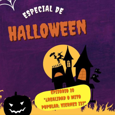 episode EP 10: ¿Realidad O Mito Popular?|Viernes 13 artwork