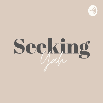 Seeking Yah