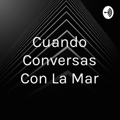 episode cuando convesas con la mar artwork